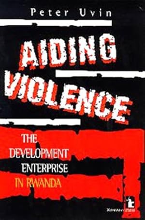 Seller image for Aiding Violence: The Development Enterprise in Rwanda by Uvin, Peter [Paperback ] for sale by booksXpress