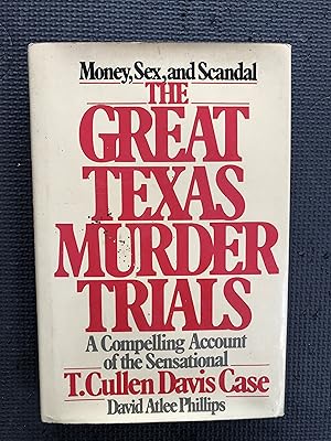 Bild des Verkufers fr The Great Texas Murder Trials; A Compelling Account of the Sensational T. Cullen Davis Case zum Verkauf von Cragsmoor Books