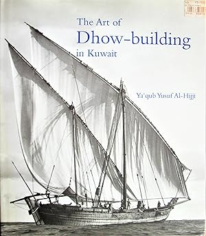 The Art of Dhow-Building in Kuwait