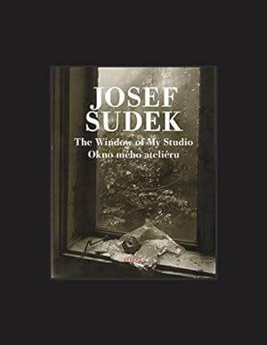 Seller image for Josef Sudek: The Window of My Studio by Fárová, Anna [Hardcover ] for sale by booksXpress