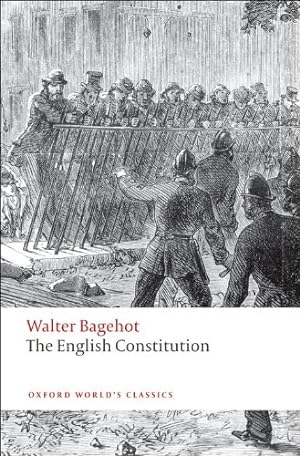 Image du vendeur pour The English Constitution (Oxford World's Classics) by Bagehot, Walter [Paperback ] mis en vente par booksXpress