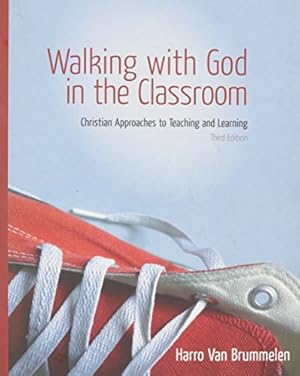 Immagine del venditore per Walking with God in the Classroom: Christian Approaches to Teaching and Learning by Harro Van Brummelem [Paperback ] venduto da booksXpress