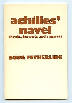 Imagen del vendedor de achilles' navel: throbs, laments and vagaries a la venta por Attic Books (ABAC, ILAB)