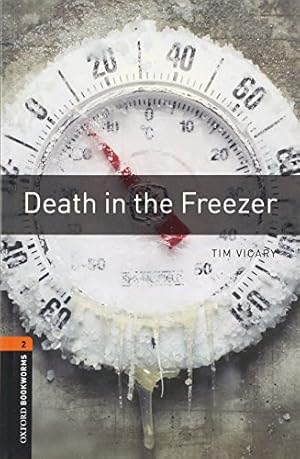 Seller image for Oxford Bookworms Library: Death in the Freezer: Level 2: 700-Word Vocabulary [Soft Cover ] for sale by booksXpress