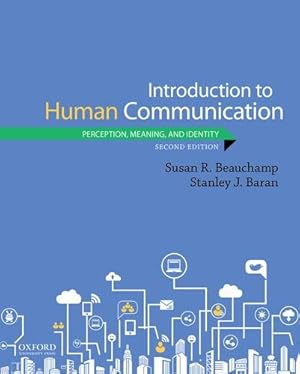 Seller image for Introduction to Human Communication: Perception, Meaning, and Identity by Beauchamp, Susan R., Baran, Stanley J. [Paperback ] for sale by booksXpress