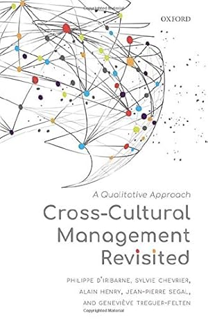 Seller image for Cross-Cultural Management Revisited: A Qualitative Approach by d'Iribarne, Philippe, Segal, Jean-Pierre, Chevrier, Sylvie, Henry, Alain, Tr ©guer-Felten, Genevi ¨ve [Hardcover ] for sale by booksXpress