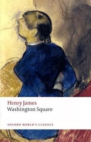 Seller image for Washington Square (Oxford World's Classics) by James, Henry, Poole, Adrian [Paperback ] for sale by booksXpress