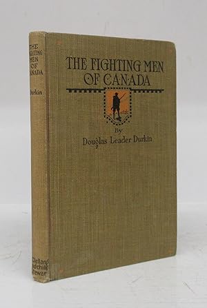 Image du vendeur pour The Fighting Men of Canada mis en vente par Attic Books (ABAC, ILAB)