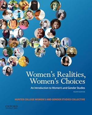 Seller image for Women's Realities, Women's Choices: An Introduction to Women's and Gender Studies by Chinn, Sarah, Alcoff, Linda Martin, Brown, Jacqueline Nassy, Denmark, Florence, Helly, Dorothy O., Hune, Shirley, Oza, Rupal, Pomeroy, Sarah B., Somerville, Carolyn M. [Paperback ] for sale by booksXpress