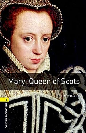 Seller image for Oxford Bookworms Library: Mary, Queen of Scots: Level 1: 400-Word Vocabulary (Oxford Bookworms Library, Stage 1: True Stories) [Soft Cover ] for sale by booksXpress