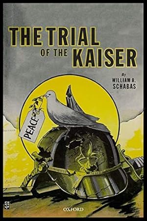 Seller image for The Trial of the Kaiser by Schabas, William A. [Hardcover ] for sale by booksXpress