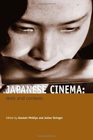 Imagen del vendedor de Japanese Cinema: Texts and Contexts by Phillips, Alistair, Stringer, Julian [Paperback ] a la venta por booksXpress