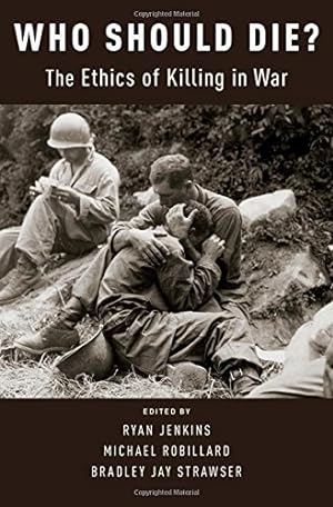 Bild des Verkufers fr Who Should Die?: The Ethics of Killing in War [Hardcover ] zum Verkauf von booksXpress