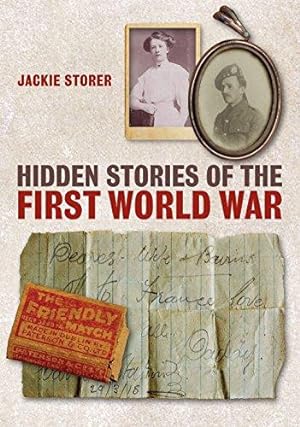 Bild des Verkufers fr Hidden Stories of the First World War zum Verkauf von WeBuyBooks