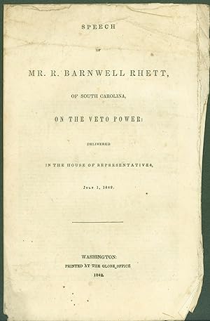 Seller image for Speech of Mr. R. Barnwell Rhett, of South Carolina, On the Veto Power. Delivered in the House of Representatives, July 1, 1842 for sale by Eureka Books