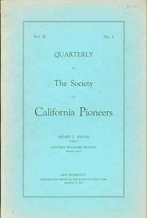 Quarterly of The Society of California Pioneers. Vol. II, No. 1