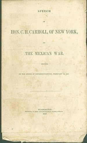 Speech of Hon. C. H. Carroll, of New York, on The Mexican War, Delivered in the House of represen...