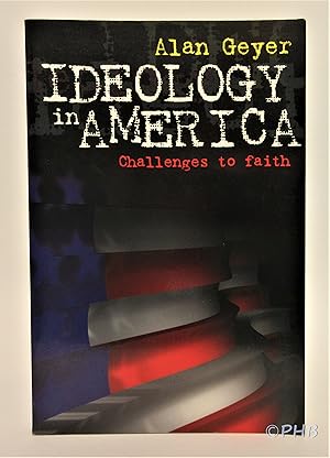 Image du vendeur pour Ideology in America: Challenges to Faith mis en vente par Post Horizon Booksellers
