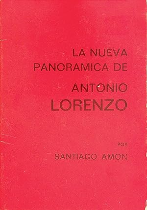 Imagen del vendedor de La nueva panoramica de Antonio Lorenzo por Santiago Amon : [Exposicion] Galeria Kreisler Dos . 14 enero 7 febrero 1976. a la venta por Epilonian Books
