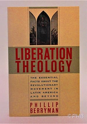 Seller image for Liberation Theology: Essential Facts About the Revolutionary Movement in Latin America and Beyond for sale by Post Horizon Booksellers