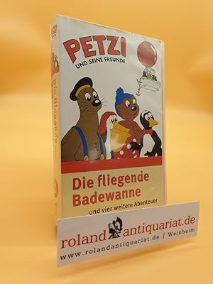 Petzi und seine Freunde 01: Die fliegende Badewanne [VHS]