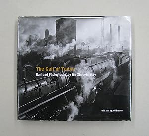 Seller image for The Call of Trains: Railroad Photographs by Jim Shaughnessy for sale by Midway Book Store (ABAA)