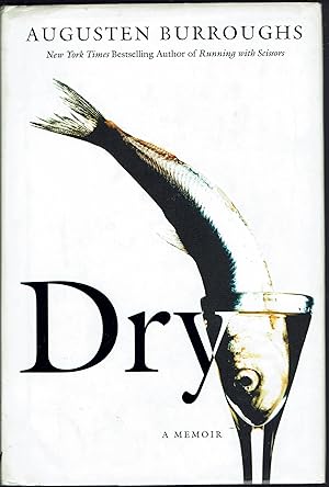 Seller image for Dry: A Memoir for sale by fourleafclover books