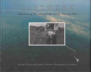 Seller image for CASTWORKS Reflections of Fly Fishing Guides and the American West for sale by Easton's Books, Inc.