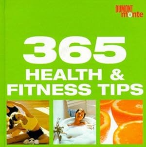 Imagen del vendedor de 365 Health and Fitness Tips (365 tips a year) a la venta por WeBuyBooks
