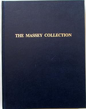 The Massey Collection : a Description of Items Associated with the Life and Work of the Tight Hon...