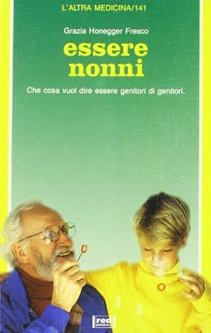 Imagen del vendedor de Essere nonni a la venta por Di Mano in Mano Soc. Coop