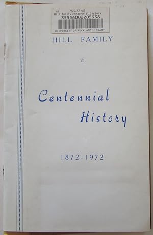 Hill Family Centennial History 1872-1972