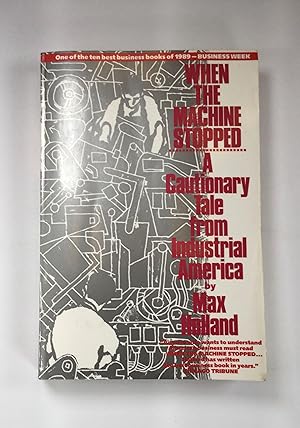 When the Machine Stopped: A Cautionary Tale from Industrial America (signed)