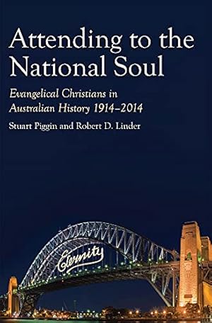 Seller image for Attending to the National Soul: Evangelical Christians in Australian History, 1914-2014 (2) Hardcover for sale by booksXpress