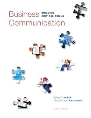 Imagen del vendedor de Loose-Leaf Business Communication: Building Critical Skills by Locker, Kitty O., Kaczmarek, Stephen Kyo [Paperback ] a la venta por booksXpress