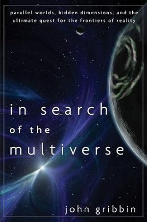 Immagine del venditore per In Search of the Multiverse: Parallel Worlds, Hidden Dimensions, and the Ultimate Quest for the Frontiers of Reality [Soft Cover ] venduto da booksXpress