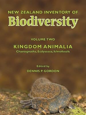 Seller image for New Zealand Inventory of Biodiversity: Vol. 2: Kingdom Animalia: Chaetognatha, Ecdysozoa, Ichnofossils [Hardcover ] for sale by booksXpress