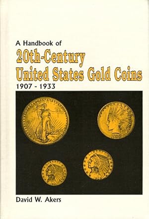 Seller image for A Handbook of 20th-Century United States Gold Coins for sale by LEFT COAST BOOKS