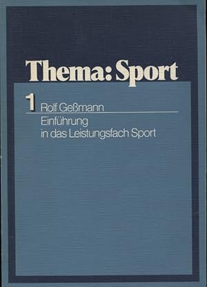 Seller image for Einfhrung in das Leistungsfach Sport. Rolf Gessmann / Thema Sport ; 1 for sale by Versandantiquariat Ottomar Khler