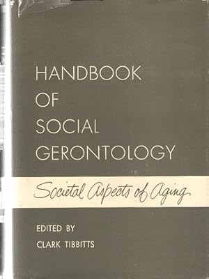 Image du vendeur pour Handbook of Social Gerontology. Societal Aspects of Aging. mis en vente par AMAHOFF- Bookstores