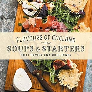 Bild des Verkufers fr Flavours of England: Soups and Starters by Davies, Gilli [Hardcover ] zum Verkauf von booksXpress