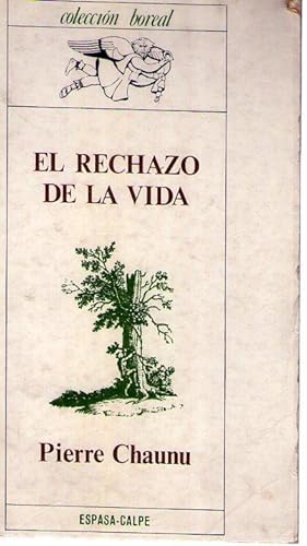 EL RECHAZO DE LA VIDA. Análisis histórico del presente. Traducción del francés por Juan del Agua