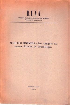 LOS ANTIGUOS PATAGONES. Estudio de craneologia (Runa, Archivo para las Ciencias del Hombre, Volúm...