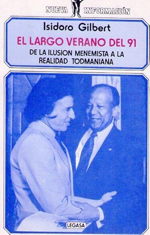 EL LARGO VERANO DEL 91. De la ilusión menemista a la realidad todmaniana