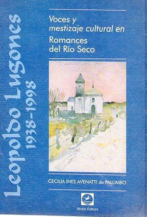 Image du vendeur pour VOCES Y MESTIZAJE CULTURAL EN ROMANCES DEL RIO SECO. (Leopoldo Lugones 1938 - 1998) mis en vente par Buenos Aires Libros