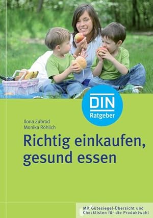 Bild des Verkufers fr Richtig einkaufen, gesund essen: Mit Gtesiegel-bersicht und Checklisten fr die Produktwahl (DIN-Ratgeber) zum Verkauf von Buchhandlung Loken-Books