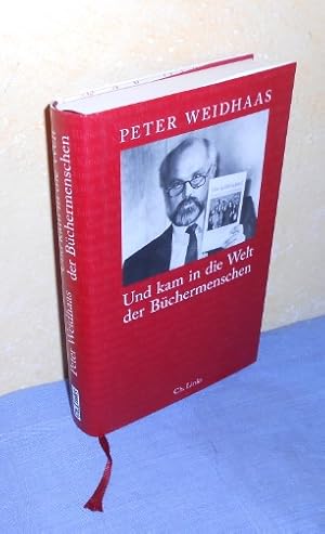 Bild des Verkufers fr Und kam in die Welt der Bchermenschen. Erinnerungen zum Verkauf von AnimaLeser*Antiquariat