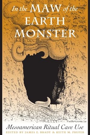 Imagen del vendedor de In the Maw of the Earth Monster : Mesoamerican Ritual Cave Use a la venta por GreatBookPricesUK