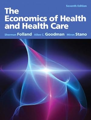 Immagine del venditore per The Economics of Health and Health Care by Folland, Sherman, Goodman, Allen C., Stano, Miron [Hardcover ] venduto da booksXpress