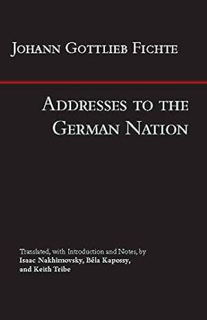 Seller image for Addresses to the German Nation (Hackett Classics) by Fichte, Johann Gottlieb [Paperback ] for sale by booksXpress